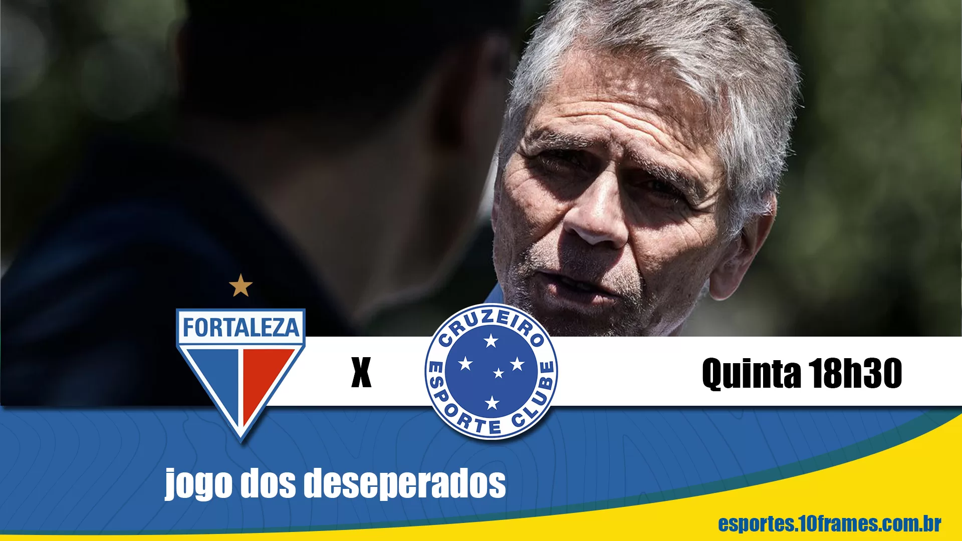 Jogo do desespero FORTALEZA X CRUZEIRO
