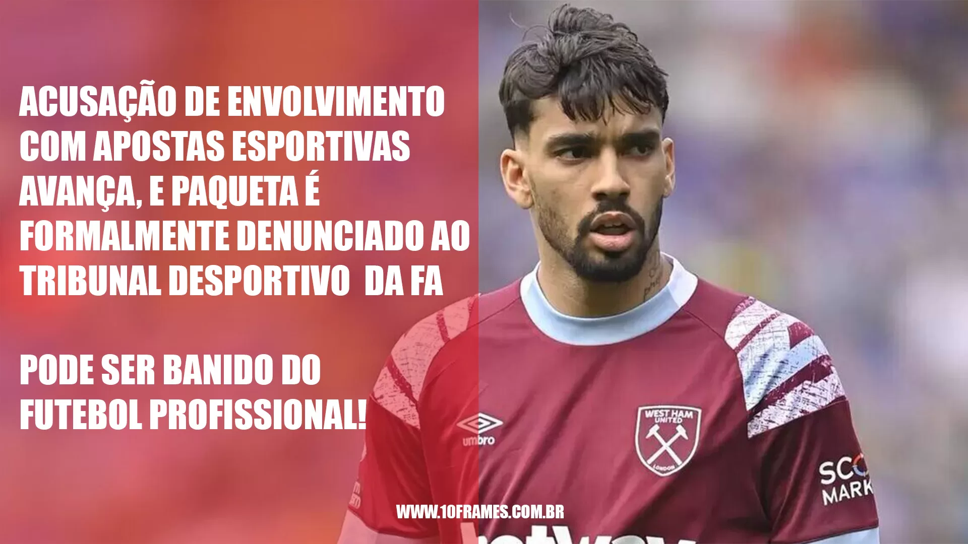 Lucas Paquetá banido do futebol, para sempre?