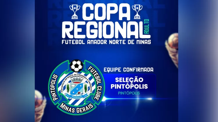 Seleção de Pintópolis está confirmada na 8° Copa Norte Mineira do Futebol Amador