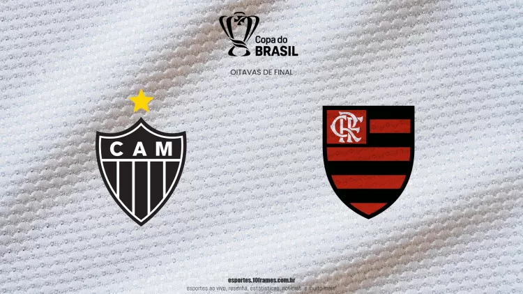 Flamengo X Atlético Mineiro oitavas da Copa do Brasil 2025, onde assistir, data, hora e prováveis escalações