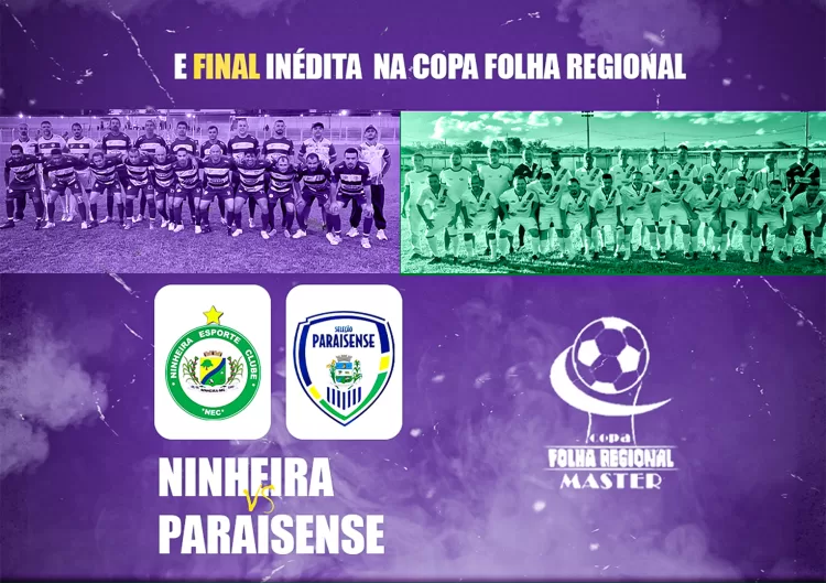 Ninheira e São João do Paraíso fazem final inédita da Copa Folha Regional Master 2025
